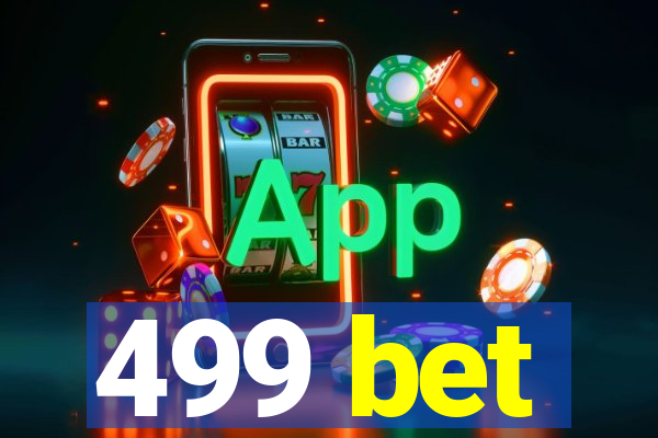 499 bet